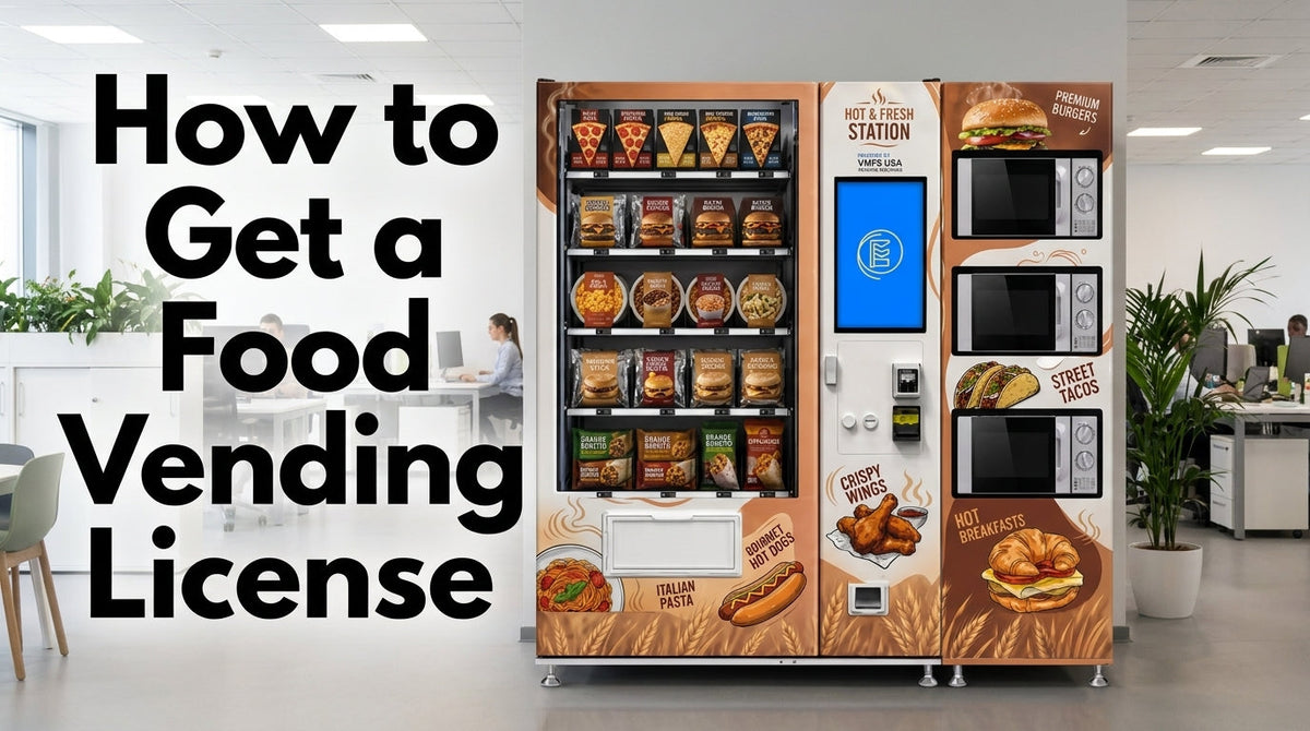 VMFS USA Food vending machine with overlay text "How to get a food vending license"
